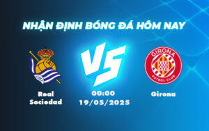 real sociedad girona 19 05 la liga