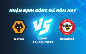 wolves brentford 25 05 ngoai hang anh